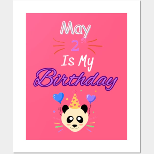 may 2 st is my birthday Wall Art by Oasis Designs